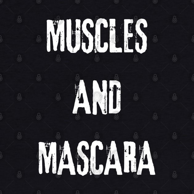 Muscles and mascara - mascara and muscles clothing by vaporgraphic